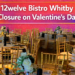 12welve bistro whitby closure on valentine’s day