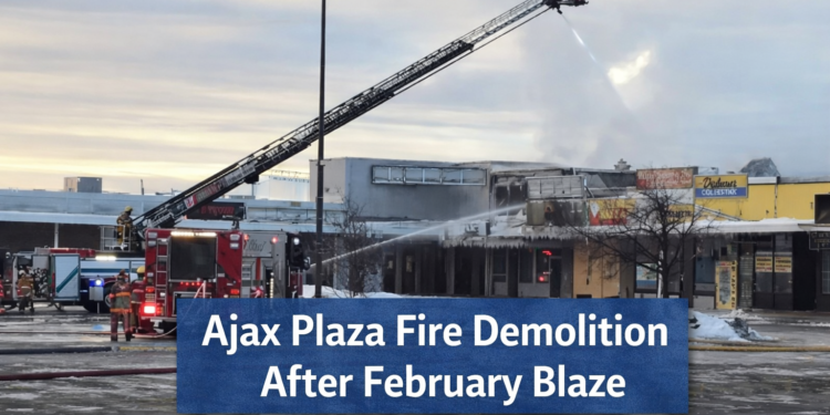 ajax plaza fire demolition after february blaze