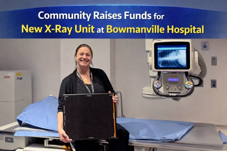 community raises funds for new x ray unit at bowmanville hospital