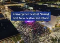 convergence festival named best new festival in ontario