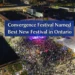 convergence festival named best new festival in ontario