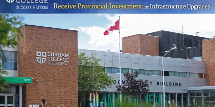 durham college and ontario tech university receive provincial investment for infrastructure upgrades