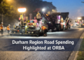 durham region road spending highlighted at orba