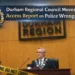 durham regional council moves to access report on police wrongdoing