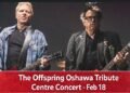 the offspring oshawa tribute center concert feb 18 th