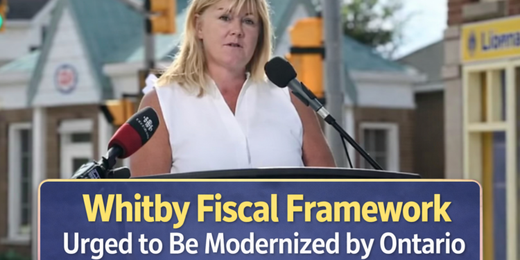 whitby fiscal framework urged to be modernized by ontario