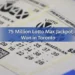 75 million lotto max jackpot won in toronto