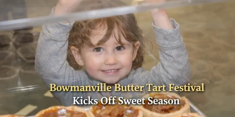 Bowmanville Butter Tart Festival Kicks Off Festival Season This Saturday bowmanville butter tart festival kicks off sweet season