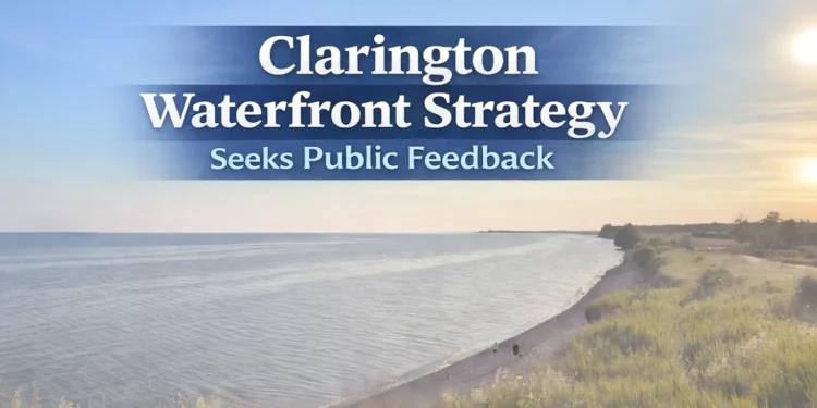 Clarington Seeks Public Feedback on $65 Million Waterfront Development Strategy clarington waterfront strategy seeks public feedback