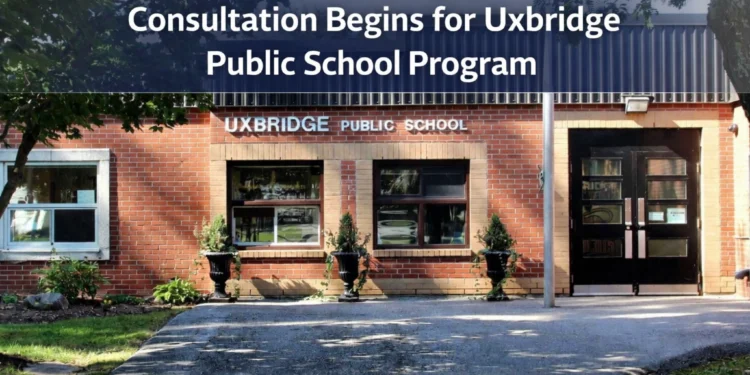 consultation begins for uxbridge public school program