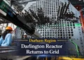 darlington reactor returns to grid durham region
