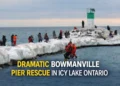 dramatic bowmanville pier rescue in icy lake ontario
