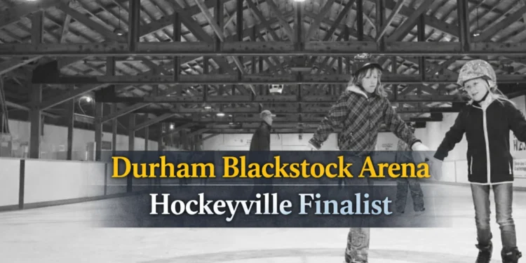 durham blackstock arena hockeyville finalist