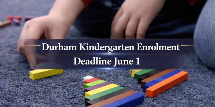 durham kindergarten enrolment deadline june 1