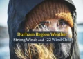 durham region weather strong winds and 22 wind chill