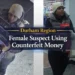female suspect using counterfeit money durham region