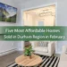 five most affordable homes sold in durham region in february