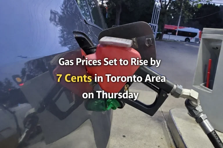 gas prices set to rise by 7 cents in toronto area on thursday