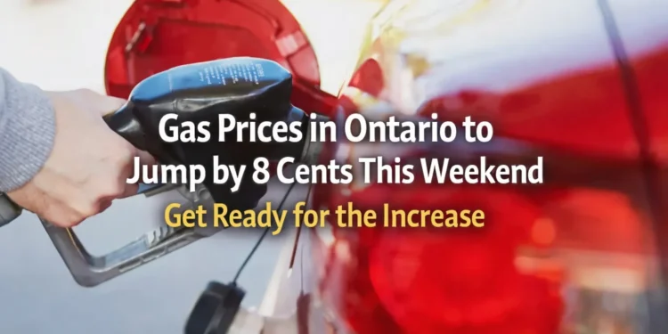 Massive Gas Prices Jump Expected Across Ontario – Prices to Rise by 8 Cents gas prices in ontario to jump by 8 cents this weekend – get ready for the increase