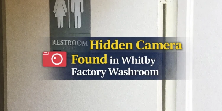 Hidden Camera Found in Women’s Washroom at Whitby Factory hidden camera found in whitby factory washroom