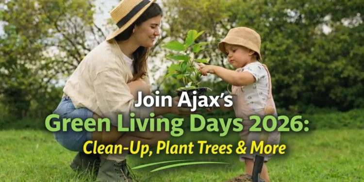 join ajax’s green living days 2026 clean up, plant trees & more