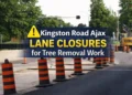 kingston road ajax lane closures for tree removal work