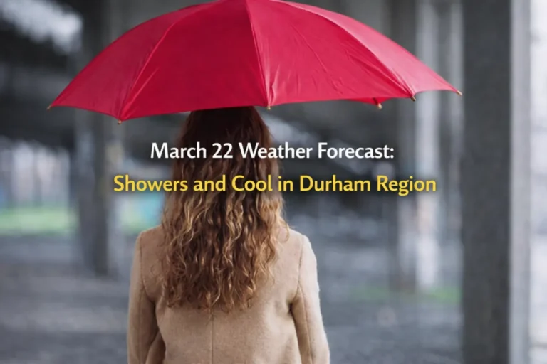 march 22 weather forecast showers and cool in durham region