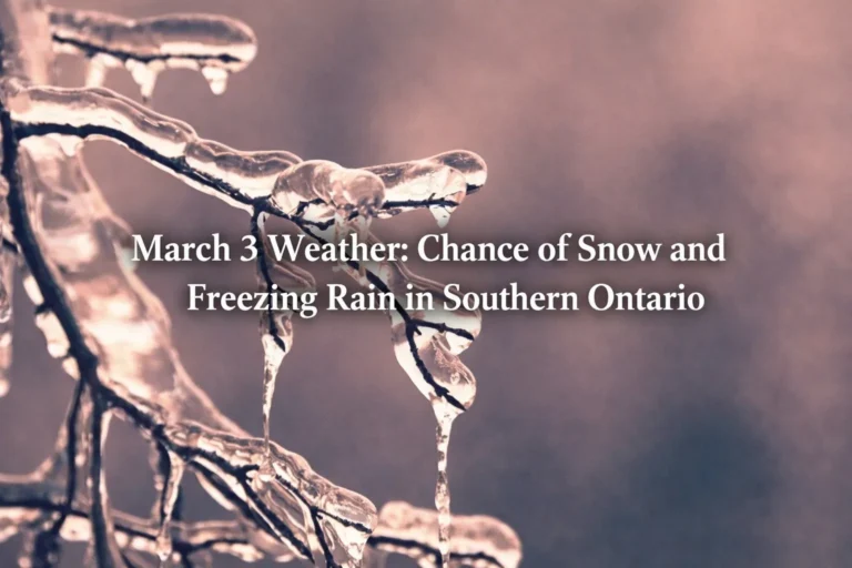 march 3 weather chance of snow and freezing rain in southern ontario