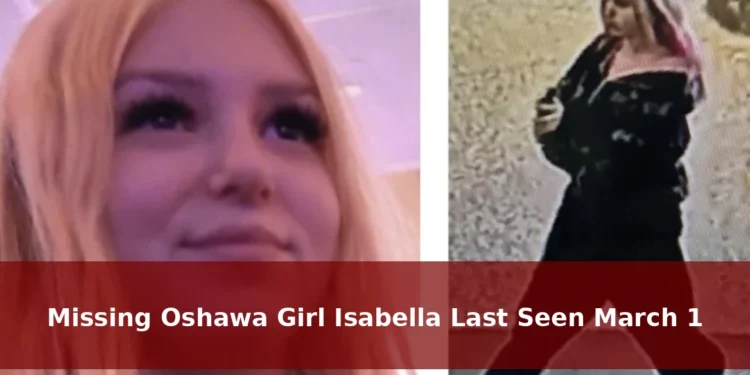 missing oshawa girl isabella last seen march 1