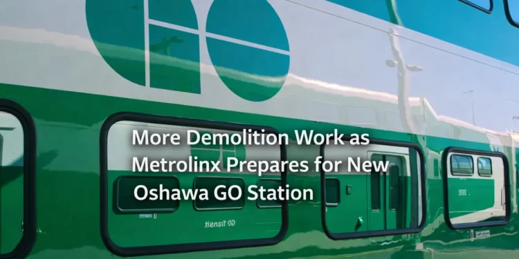 More Demolition Work as Metrolinx Prepares for New Oshawa GO Station more demolition work as metrolinx prepares for new oshawa go station