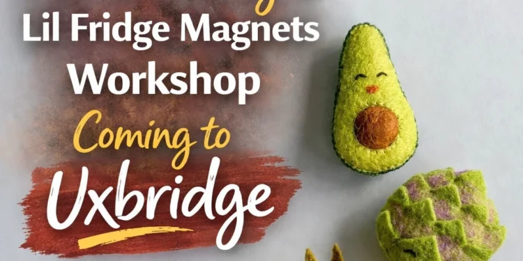 needle felting lil fridge magnets workshop coming to uxbridge