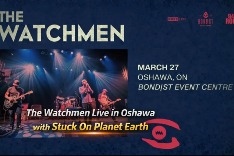 the watchmen to perform live in oshawa with stuck on planet earth