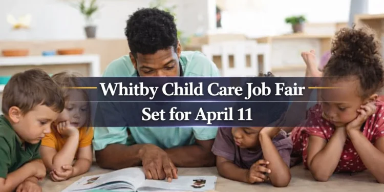 whitby child care job fair set for april 11