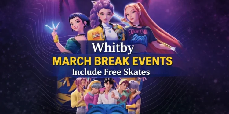 Whitby March Break Events Include Free Skates and KPop Demon Hunters Party whitby march break events include free skates