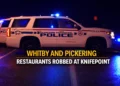 whitby and pickering restaurants robbed at knifepoint