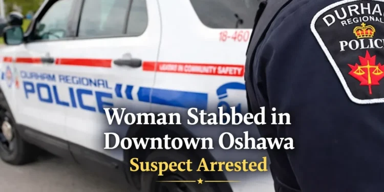 Woman Stabbed in Downtown Oshawa Suspect Arrested by Police woman stabbed in downtown oshawa suspect arrested