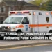 77 year old pedestrian dead