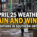 april 25 weather rain and windy conditions in southern ontario