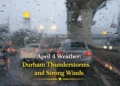 april 4 weather durham region thunderstorms and strong winds expected
