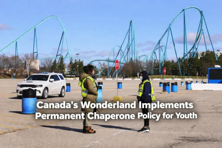 canada’s wonderland implements permanent chaperone policy for youth