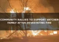 Community Rallies to Support Vatcher Family After Devastating Fire community rallies to support vatcher family