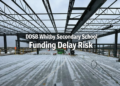 ddsb whitby secondary school funding delay risk