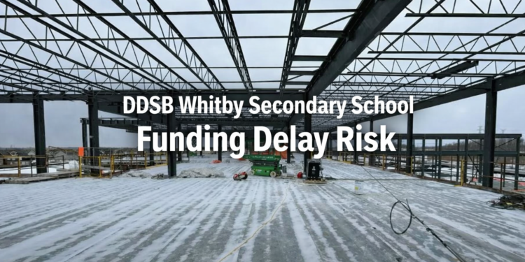 ddsb whitby secondary school funding delay risk