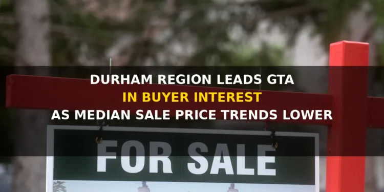 durham region leads gta in buyer