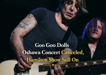 goo goo dolls oshawa concert canceled, hamilton show still on