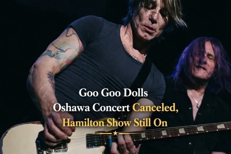 goo goo dolls oshawa concert canceled, hamilton show still on