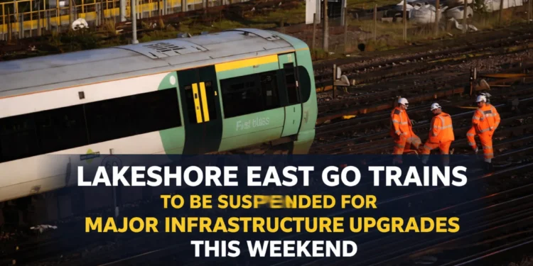 Lakeshore East GO Trains to be Suspended for Major Infrastructure Upgrades This Weekend lakeshore east go trains