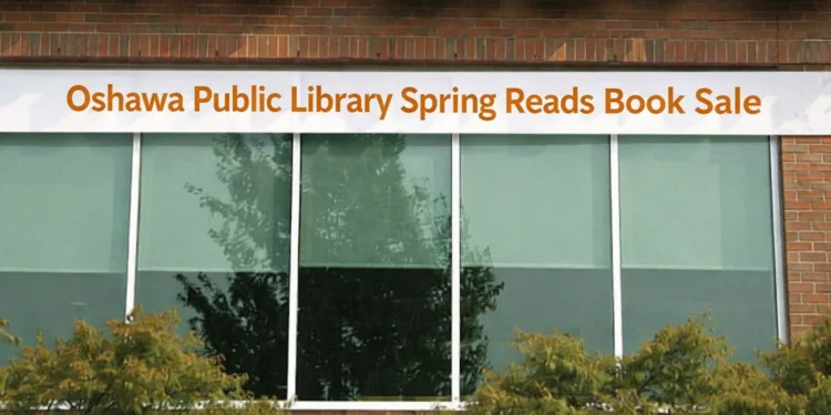 Oshawa Public Library Spring Reads Book Sale Event oshawa public library spring reads book sale event