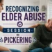 recognizing elder abuse session in pickering