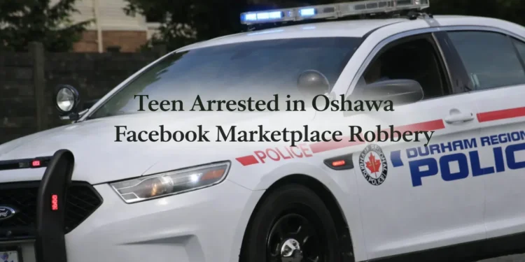 teen arrested in oshawa facebook marketplace robbery